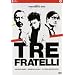 Tre Fratelli