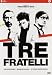 Tre Fratelli