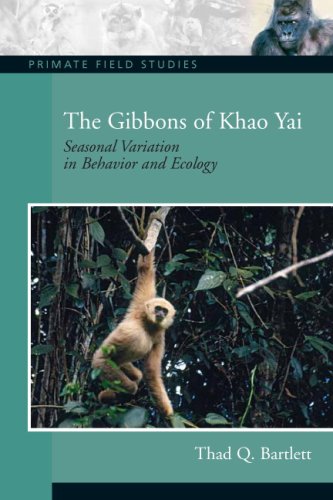 The Gibbons of Khao Yai: Seasonal Variation in Behavior and Ecology (Primate Field Studies)