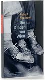 Die Kinder von Wien: Roman - Robert Neumann
