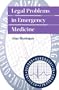 Legal Problems in Emergency Medicine (Oxford Handbooks in Emergency Medicine)