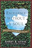 Excellence Without a Soul: How a Great University Forgot Education
