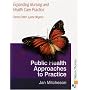 Expanding Nursing and Health Care Practice: Public Health Approaches to Practice