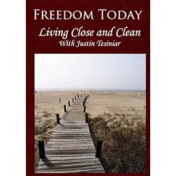 Freedom Today- Living Close and Clean