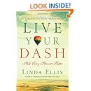 Live Your Dash: Make Every Moment Matter