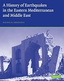 Earthquakes in the Mediterranean and Middle East: A Multidisciplinary Study of Seismicity upto 1900: A Multidisciplinary Study of Seismicity Upto 1900