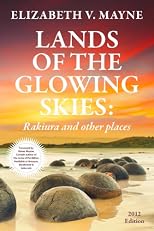 Lands of the Glowing Skies: Rakiura and other places -- A journal of New Zealand
