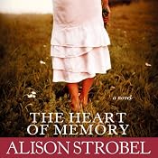The Heart of Memory: A Novel | [Alison Strobel]