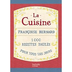 La cuisine - 1000 recettes faciles pour tous les jours