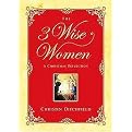 The 3 Wise Women (A Christmas Reflection) (Hardcover)