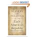Slavery and Politics in the Early American Republic