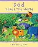 God Makes the World (Bible Story Time)