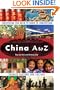 China A to Z: Everything You Need to Know to Understand Chinese Customs and Culture