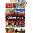 China A to Z: Everything You Need to Know to Understand Chinese Customs and Culture by May-lee Chai and Winberg Chai