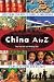 China A to Z: Everything You Need to Know to Understand Chinese Customs and Culture