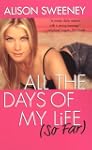 All The Days Of My Life (so Far)