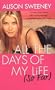 All The Days Of My Life (so Far)
