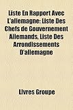 Liste En Rapport Avec L'Allemagne: Liste Des Chefs de Gouvernement Allemands, Liste Des Arrondissements D'Allemagne-