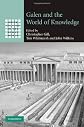Galen and the World of Knowledge (Greek Culture in the Roman World)