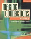 Making connections intermediate : a strategic approach to academic reading