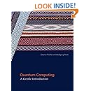 Quantum Computing: A Gentle Introduction (Scientific and Engineering Computation)