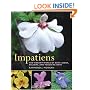 Impatiens: The Vibrant World of Busy Lizzies, Balsams, and Touch-me-nots