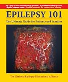 EPILEPSY 101-The Ultimate Guide for patients and Families