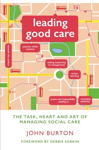 Leading Good Care: The Task, Heart and Art of Managing Social Care