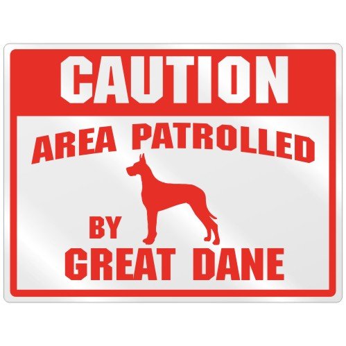 New Caution : Area Patrolled By Great Dane Parking Sign Dog