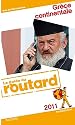 Guide du Routard Gr&egrave;ce continentale 2011