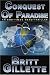 Conquest Of Paradise: An End-times Nano-Thriller