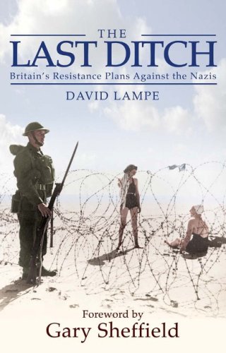 City Travel Guides Discounted  Books : The Last Ditch: Britain's Resistance Plans Against the Nazis