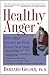 Healthy Anger: How to Help Children and Teens Manage Their Anger