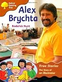 Oxfrod Reading Tree: Stage 8: True Stories: Alex Brychta: the Story of an Illustrator (Treetops True Stories)