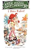 I Hate Rules! #5 (Katie Kazoo, Switcheroo)