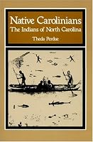 Native Carolinians: The Indians of North Carolina
