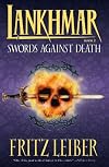 Lankhmar Book 2: Swords Against Death