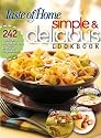Simple & Delicious Cookbook: 242 Quick, Easy Recipes Ready in 10, 20, or 30 Minutes