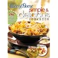 Simple  &  Delicious Cookbook: 260 Quick, Easy Recipes Ready in 10, 20, or 30 Minutes