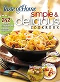 Simple & Delicious Cookbook: 242 Quick, Easy Recipes Ready in 10, 20, or 30 Minutes