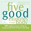 Five Good Minutes In Your Body