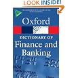 A Dictionary of Finance and Banking (Oxford Paperback Reference)'