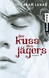 Der Kuss des Jägers: Roman (German Edition)