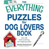the everything puzzles for dog lovers book over 200 head scratching tail wagging puzzles