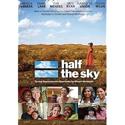 Half the Sky: Turning Oppression Into Opportunity For Women Worldwide