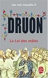 Les Rois maudits, tome 4 : La Loi des M�les