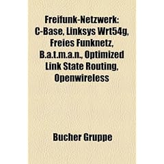 Freifunk-Netzwerk: Ibase, Linksys Wrt54g, Freies Funknetz, B.A.T.M.A.N., Optimized Link State Routing, Openwireless