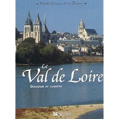 Le Val de Loire, douceur et lumi�re