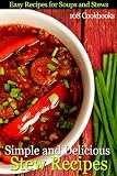Cook Books Simple and Delicious Stew recipes - Easy Recipes for Soups and Stews Cook Books Simple and Delicious Stew recipes - Easy Recipes for Soups and Stews