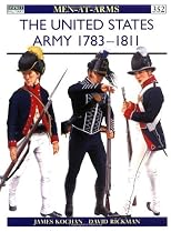 The United States Army 1783-1811 (Men-at-Arms)